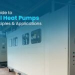 Complete Guide to Industrial Heat Pumps: Working Principles and Applications